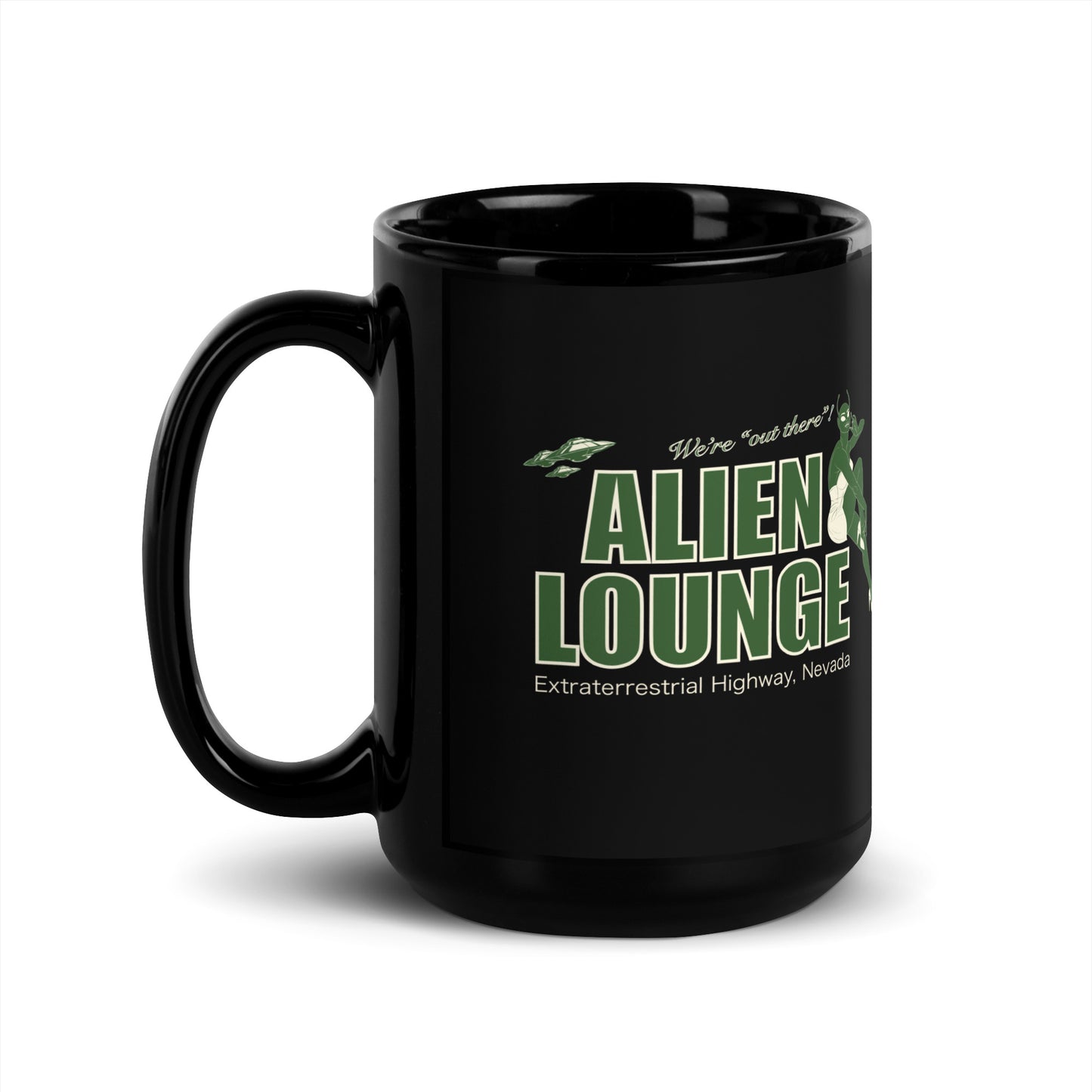 Alien Lounge "We're 'Out There'!" Black Glossy Mug